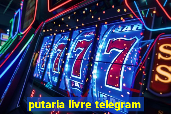 putaria livre telegram